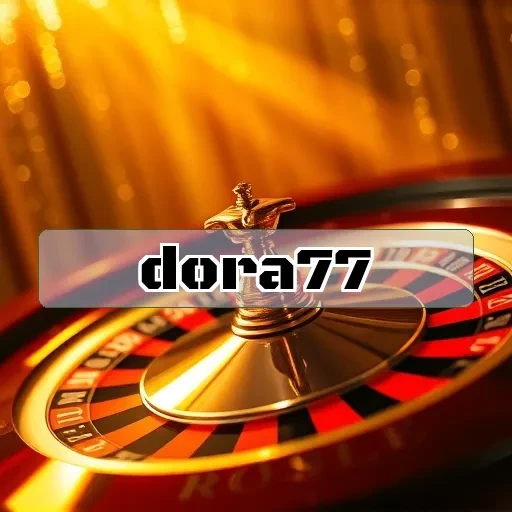 dora77: Temukan Keunggulan Bonus Game yang Menarik di Sini!