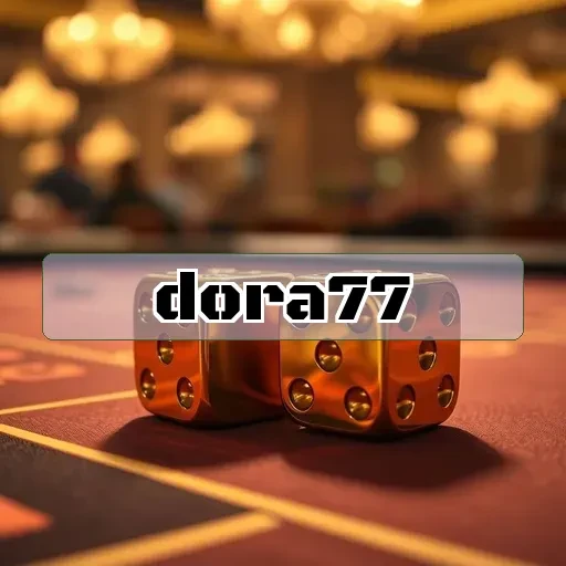 dora77: Update Game Terbaik untuk Pengalaman Bermain Tak Terlupakan